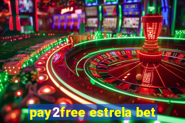 pay2free estrela bet